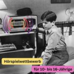 Hörspielwettbewerb für junge Talente: “Hörspielwiese Köln”